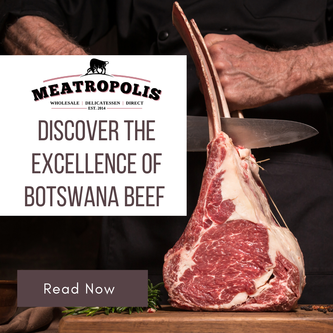 Discover the Excellence of Botswana Beef - Now Available at Meatropoli ...